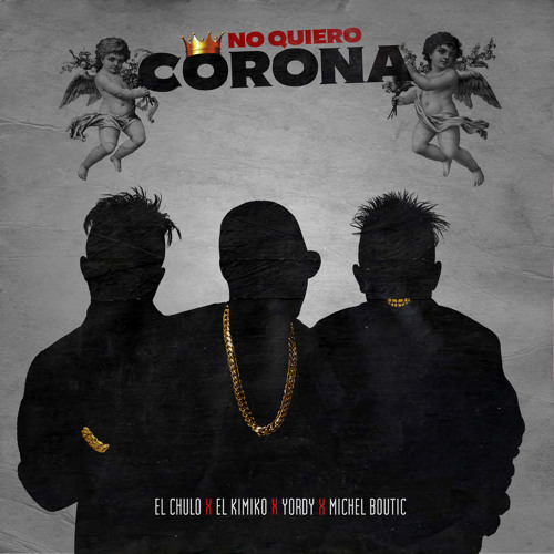 No Quiero Corona (feat. Michel Boutic)