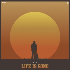 RAY - Fucking Life Is Gone