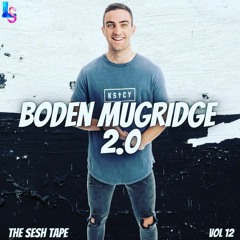 The Sesh Tape Vol 12 (Featuring Boden Mugridge 2.0)