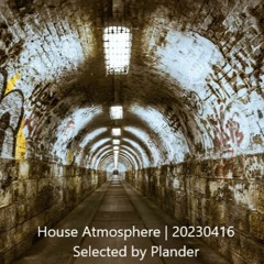 House Atmosphere - Mix | 2023-04-16