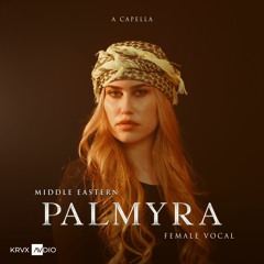 Palmyra - Middle Eastern Female Vocal feat. Andrea Krux | Cleared for Remixing