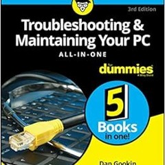 [Access] [EPUB KINDLE PDF EBOOK] Troubleshooting & Maintaining Your PC All-in-One For