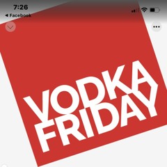 VODKA FRIDAY PODCAST - JUST LOOK
