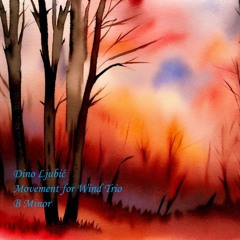 A Movement for Wind Trio, B Minor