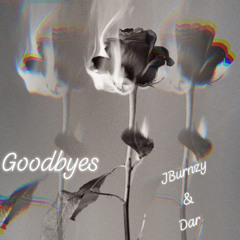 J Burnzy x Dar - Goodbyes