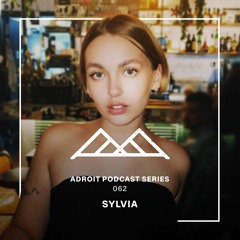 Adroit Podcast Series #062 - Sylvia