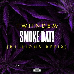 Smoke Dat! (Freestyle)(B1llions Refix)