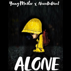 Yung Marloo X NazzoDaGreat  - Alone