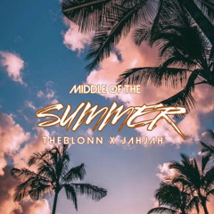 Middle of the Summer Ft. Jah Jah