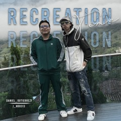 RECREATION TIME DANIEL GUTIERREZ B2B JUAN HINCAPIE
