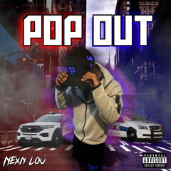 Nexn Lou - POP OUT (Official Audio)