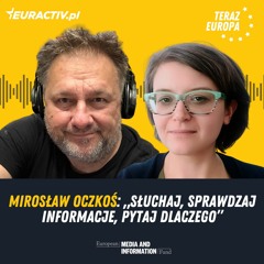 Mirosław Oczkoś: „Słuchaj, sprawdzaj informacje, pytaj dlaczego”