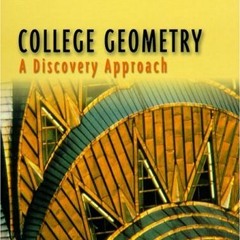 READ EPUB KINDLE PDF EBOOK College Geometry: A Discovery Approach (2nd Edition) by  David Kay 📝