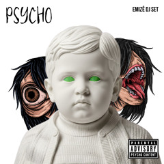 PSYCHO @ EMIZÊ DJ SET