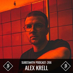 SUBSTANTIV podcast 206 ALEX KRELL