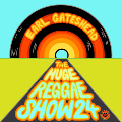 The Huge Reggae Show 24