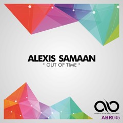 Alexis Samaan - Out Of Time (Original Mix ) Snippet
