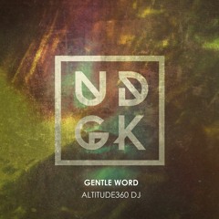 Altitude360 DJ - Gentle Word
