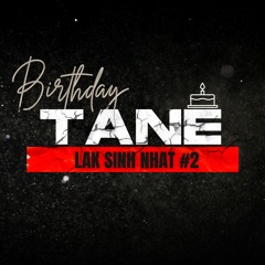 MIXTAPE HOUSELAK #2 - Lak Cùng Birthday To Me - TanE