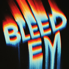 TK // bleed 'em // [prod. by Dreamawake]