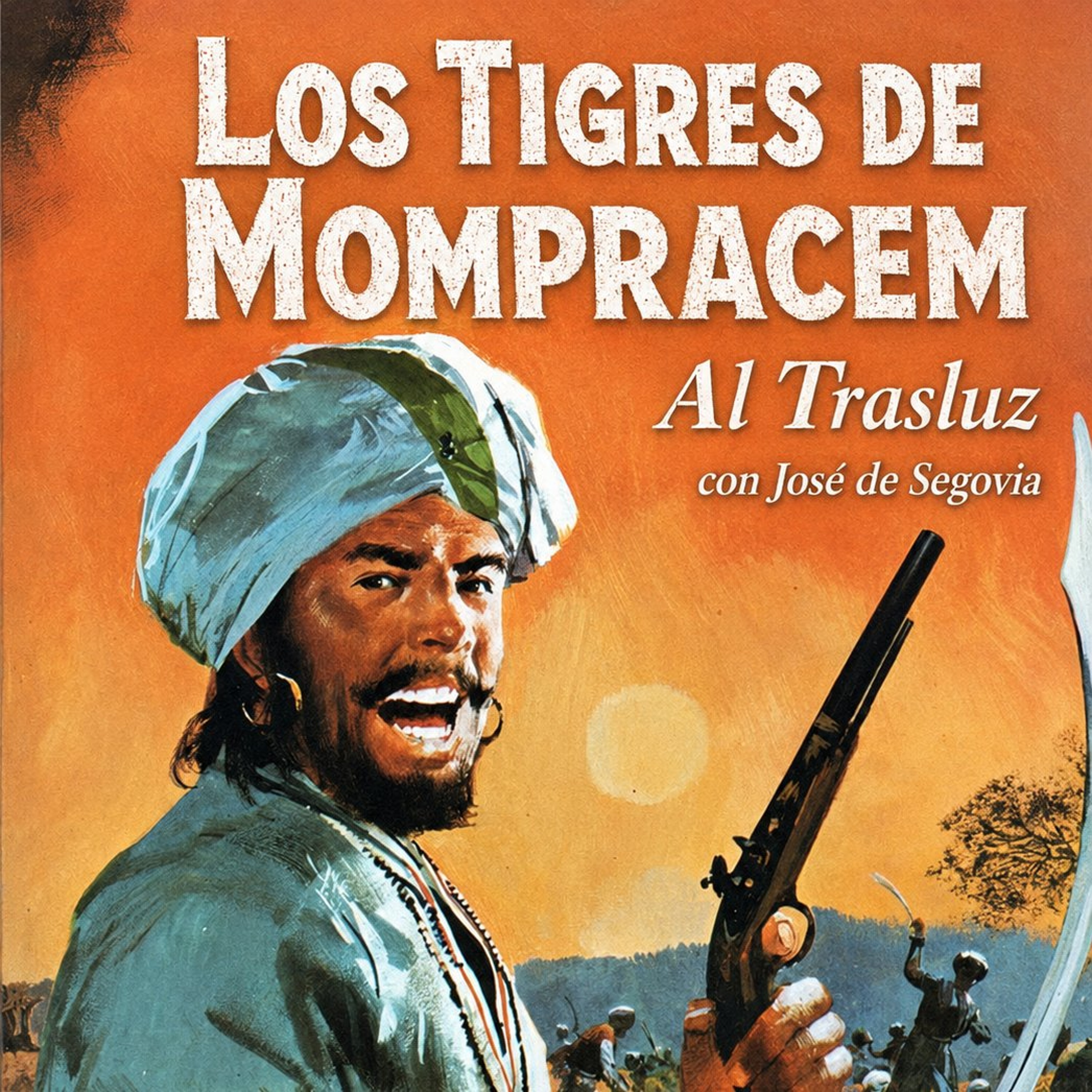 Los tigres de Mompracem - Al trasluz con José de Segovia episode artwork
