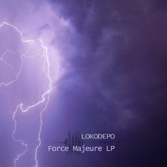 Lokodepo - Force Majeure LP [ARMAB065]