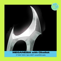 Meganesia w. Obelisk - 27 May 2022