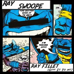Ray Swoope - Ray Fillet (Single)