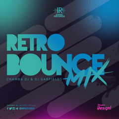 Retro Bounce Mix DJ Garfields | Chamba DJ IR