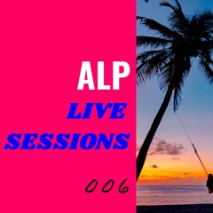 ALP LIVE SESSIONS 006