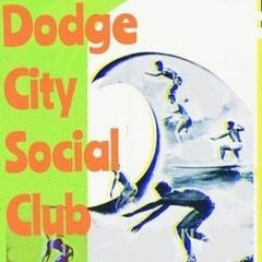 Dodge City Social Club Episode 14