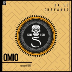 Da Le (Havana) - Omio (Coherence Remix)
