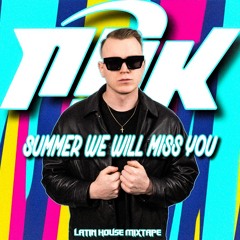 Summer We Will Miss You // Latin House Mixtape // by NiiK
