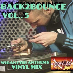BACK2BOUNCE vol 5... classic Wigan Pier vinyl mix