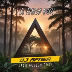 AFRO HOUSE & PROGRESSIVE HOUSE SESION DJ AFNER /EL TEMPLO MUSIC/2024