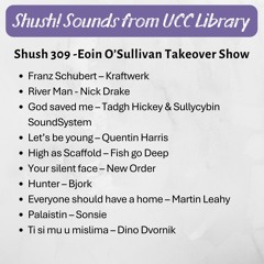 Shush 309 - Eoin O'Sullivan Takeover