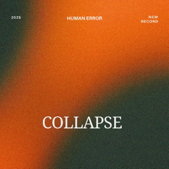 Human Error - Collapse
