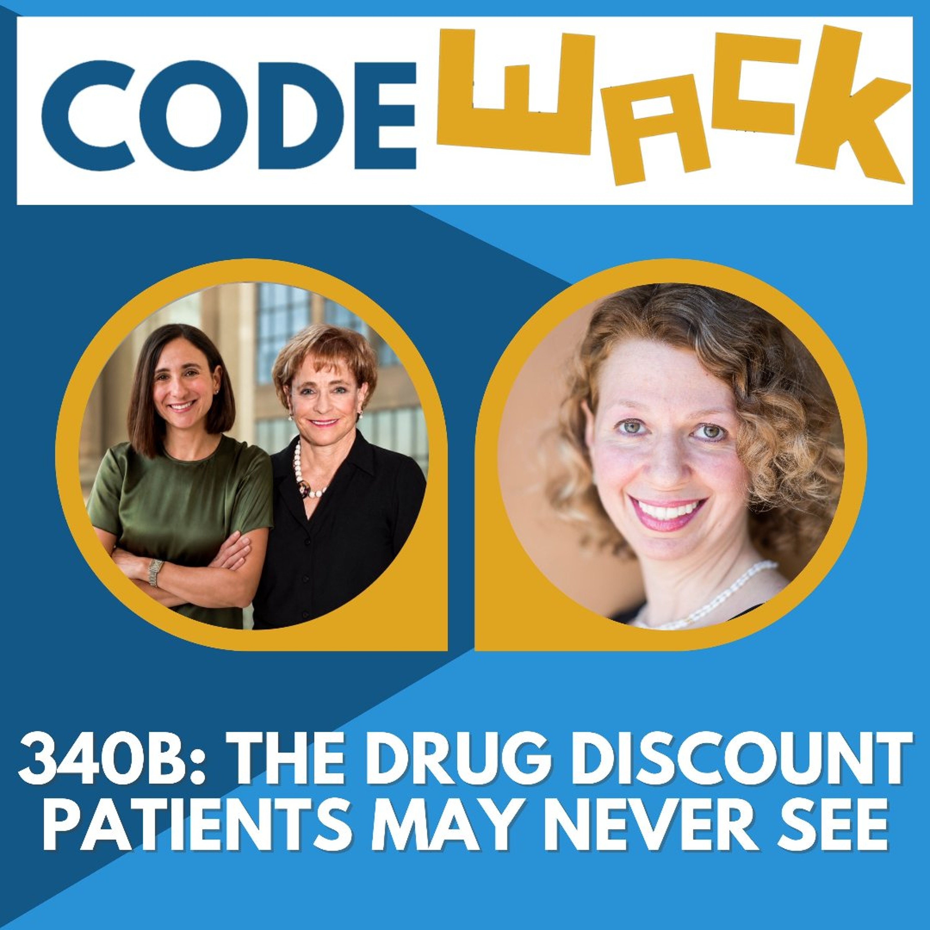 Code Wack - 340B: The Drug Discount Patients May Never See episode artwork