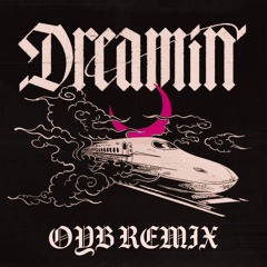 Dom Dolla - Dreamin (OYB Remix)