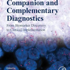 [Access] PDF 💗 Companion and Complementary Diagnostics: From Biomarker Discovery to