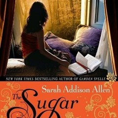 ^Epub^ The Sugar Queen by Sarah Addison Allen