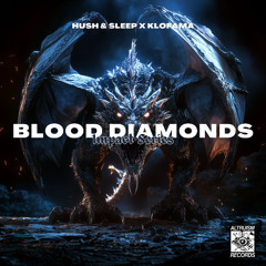 Hush & Sleep X KLOFAMA - BLOOD DIAMONDS