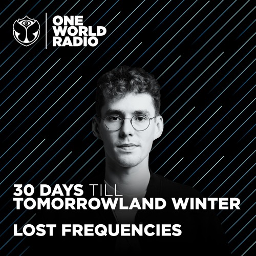 Stream 30 Days till Tomorrowland Winter Lost Frequencies Mini Mix by
