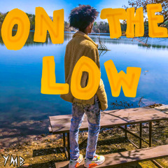 On The Low (Prod. By Kayrim)
