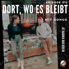 betterlizzen Podcast 012 - DOHUS - Dort, wo es bleibt (1/2 Kaduka Bar Spezial)