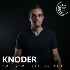 [HOT SHOT SERIES 058] - Podcast by Knoder [M.D.H.]