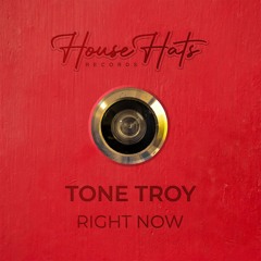 Tone Troy - Right Now