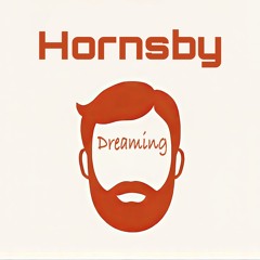 Hornsby -   Dreaming.wav