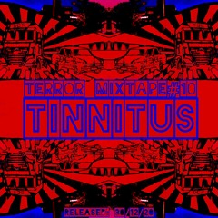 Tinnitus | Terror Mixtape#10 | 30/12/20 | GER