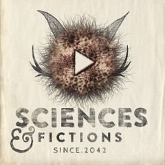 Sciences & Fictions